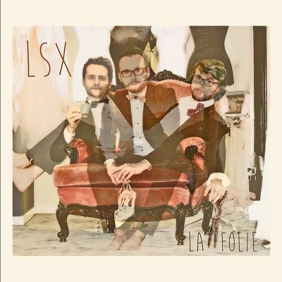 LSX  "LA FOLIE"