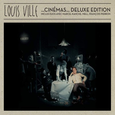 LOUIS VILLE  "CINÉMAS DELUXE EDITION"