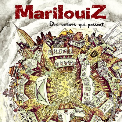 MARILOUIZ  "DES OMBRES QUI PASSENT"