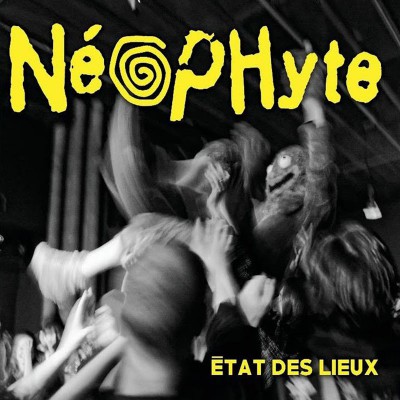 NÉOPHYTE  "ETAT DES LIEUX"