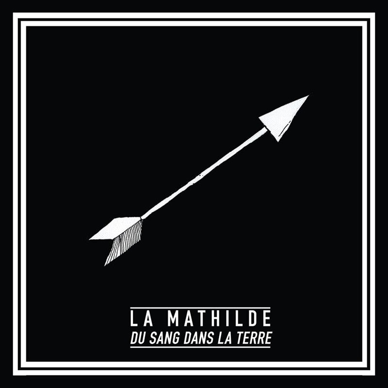 LA MATHILDE  "DU SANG DANS LA TERRE"