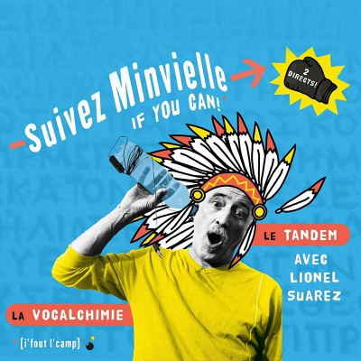 ANDRÉ MINVIELLE  "SUIVEZ MINVIELLE IF YOU CAN !"