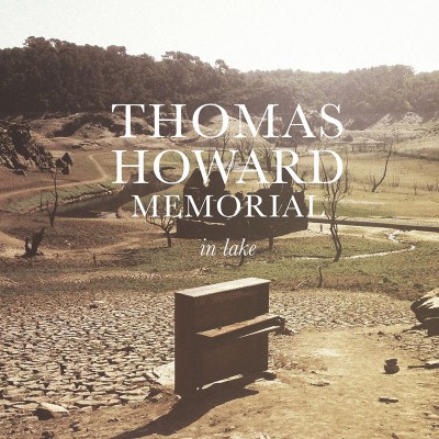 THOMAS HOWARD  "MEMORIAL IN LAKE"