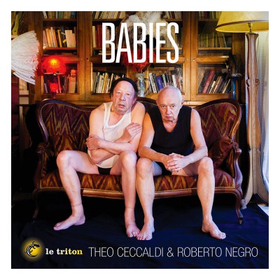 THÉO CECCALDI & ROBERTO NEGRO  "BABIES"