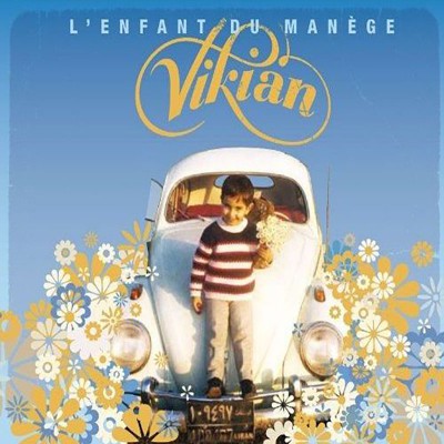 VIKIAN  "L'ENFANT DU MANÈGE"