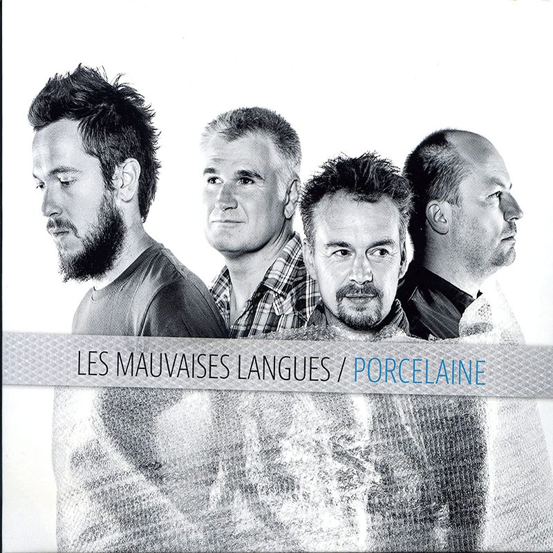 LES MAUVAISES LANGUES  "PORCELAINE"