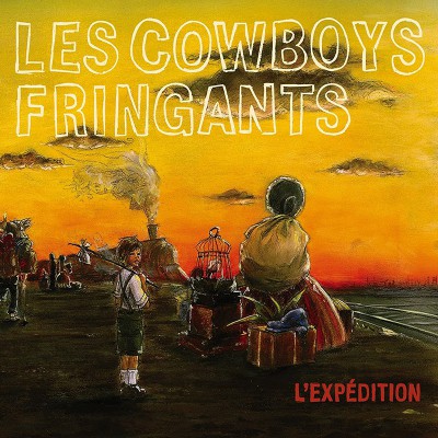 LES COWBOYS FRINGANTS  "L'EXPEDITION"