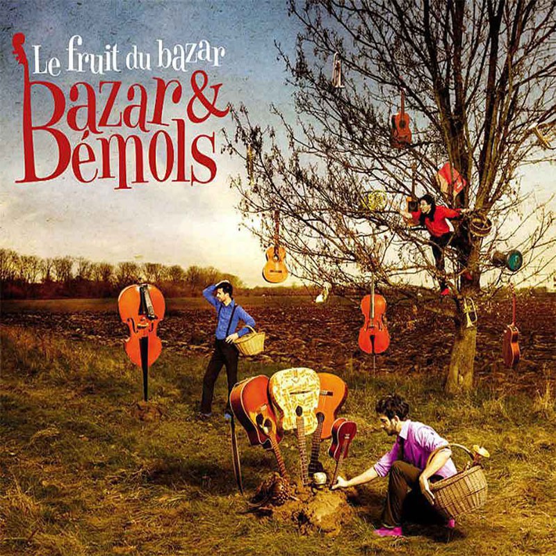 BAZAR & BÉMOLS  "LE FRUIT DU BAZAR"
