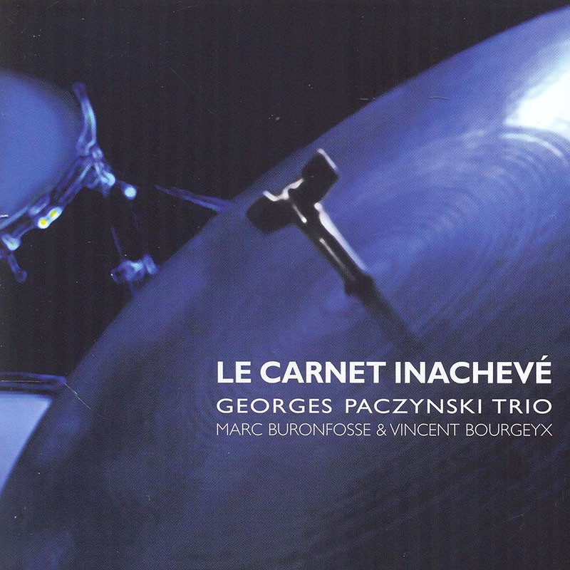 GEORGES PACZYNSKI TRIO  "LE CARNET INACHEVÉ"