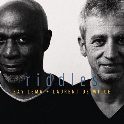 RAY LEMA & LAURENT DE WILDE  "RIDDLES"