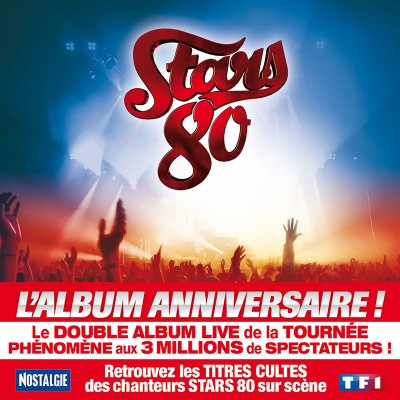 STARS 80 L'ALBUM ANNIVERSAIRE ! LIVE