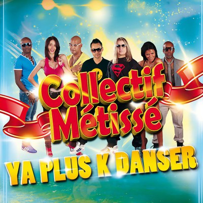 COLLECTIF MÉTISSÉ  "YA PLUS K DANSER"