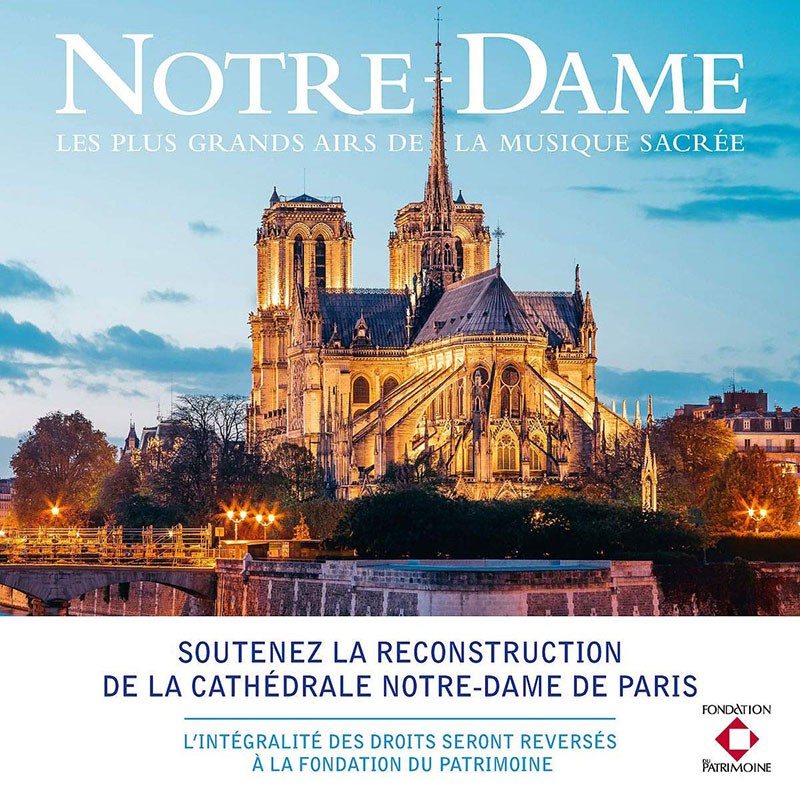 NOTRE-DAME LES PLUS GRANDS AIRS DE LA MUSIQUE SACRÉE