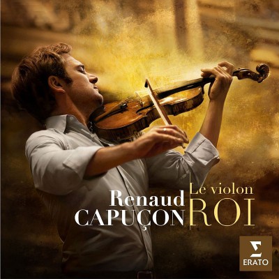 RENAUD CAPUCON  "LE VIOLON ROI"