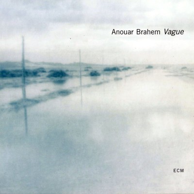 ANOUAR BRAHEM  "VAGUE"