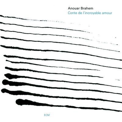 ANOUAR BRAHEM  "CONTE DE L'INCROYABLE AMOUR"