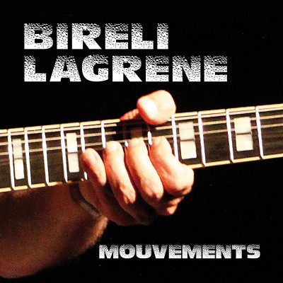 BIRÉLI LAGRÈNE  "MOUVEMENTS"