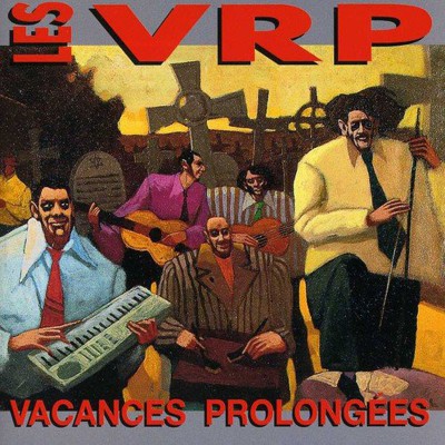 LES VRP  "VACANCES PROLONGÉES"