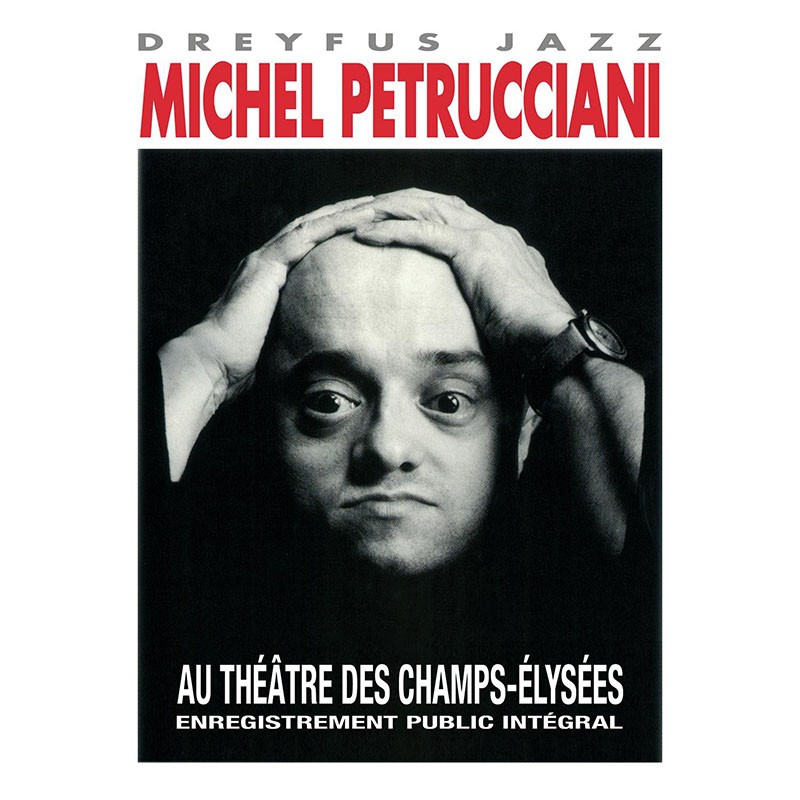 MICHEL PETRUCCIANI  "AU THÉATRE DES CHAMPS-ÉLYSÉES"