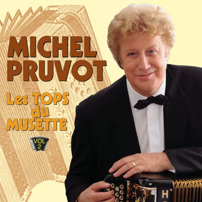 MICHEL PRUVOT  "LES TOPS DU MUSETTE 2"