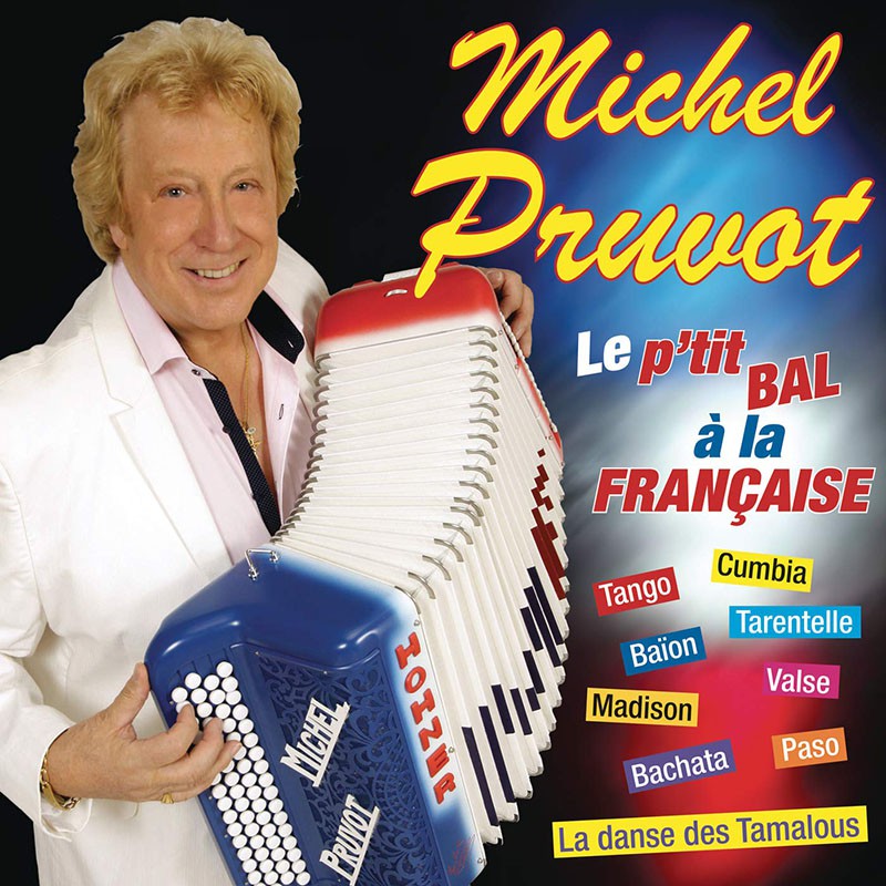 MICHEL PRUVOT  "P'TIT BAL À LA FRANÇAISE "