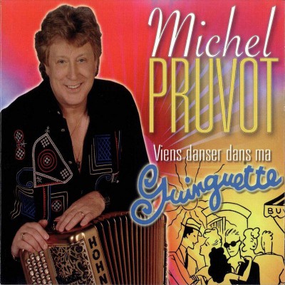 MICHEL PRUVOT  "VIENS DANSER DANS MA GUINGUETTE"