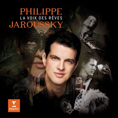 PHILIPPE JAROUSSKY  "LA VOIX DES RÊVES"