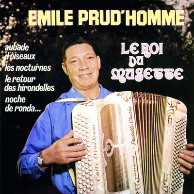 EMILE PRUD'HOMME  "LE ROI DU MUSETTE"