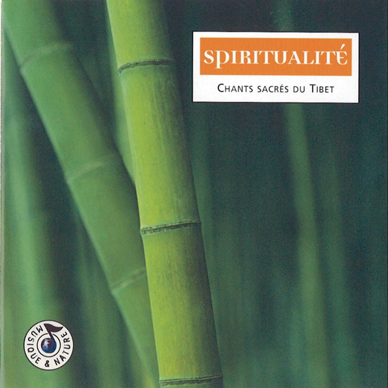 SPIRITUALITÉ CHANTS SACRÉS DU TIBET