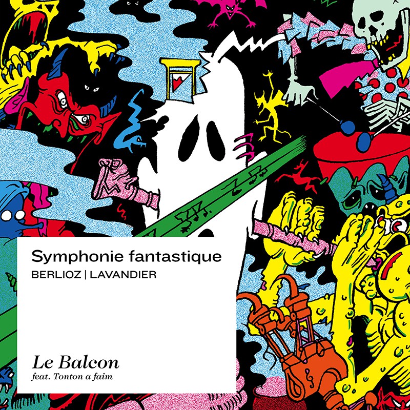 HECTOR BERLIOZ & ARTHUR LAVANDIER "SYMPHONIE FANTASTIQUE"