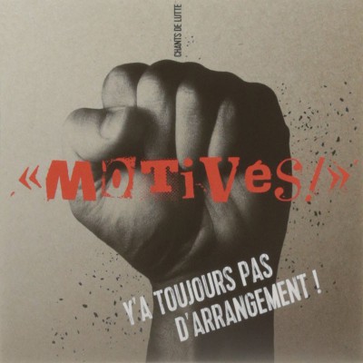 MOTIVÉS  "LA LUTTE CONTINUE : Y A TOUJOURS PAS D'ARRANGEMENT"