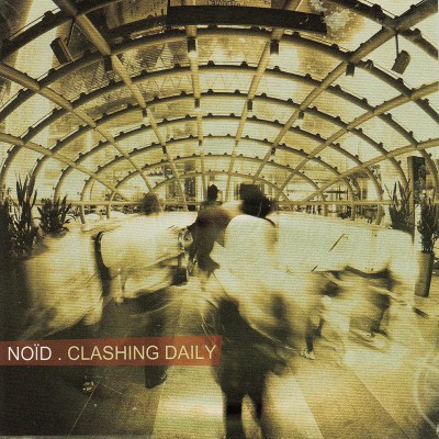 NOÏD  "CLASHING DAILY"