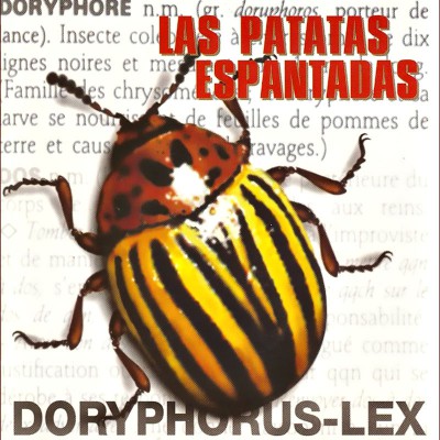 LAS PATATAS ESPANTADAS  "DORYPHORUS-LEX"
