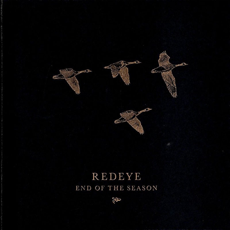 REDEYE  "END OF THE SEASON"