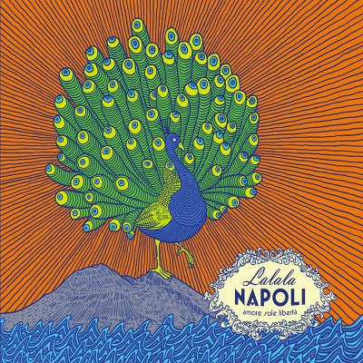 LALALA NAPOLI  "AMORE, SOLE, LIBERTA"