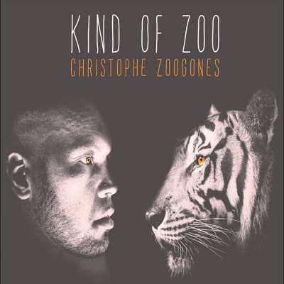 CHRISTOPHE ZOOGONÈS  "KIND OF ZOO"