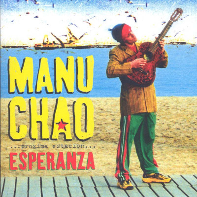 MANU CHAO "PROXIMA ESTACION ESPERANZA"