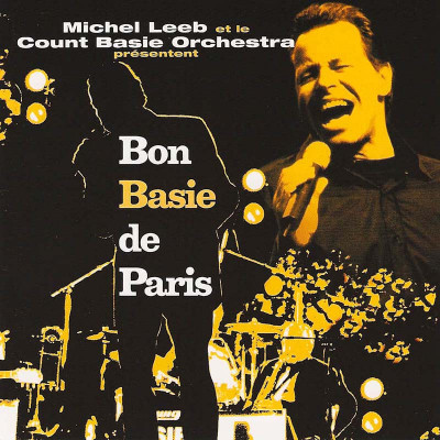 MICHEL LEEB & COUNT BASIE ORCHESTRA "BON BASIE DE PARIS"