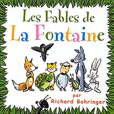 LES FABLES DE LA FONTAINE (RICHARD BOHRINGER)