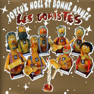 LES GORISTES "JOYEUX NOËL ET BONNE ANNÉE"