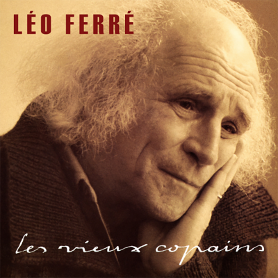 LÉO FERRÉ "LES VIEUX COPAINS"