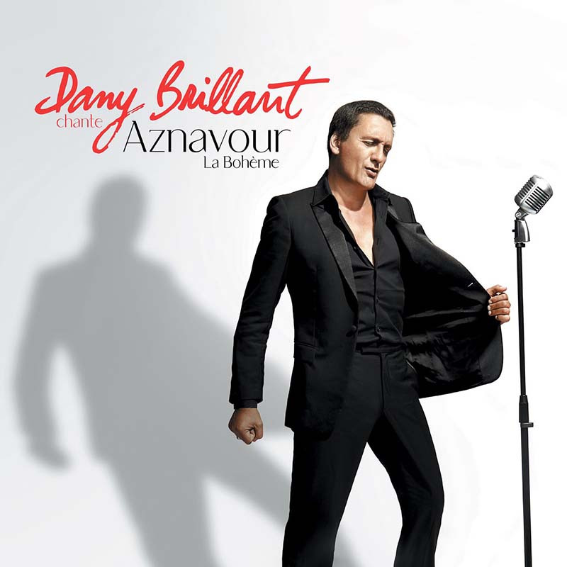 DANY BRILLANT "CHANTE AZNAVOUR LA BOHÈME"