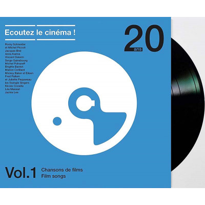 ECOUTEZ LE CINÉMA ! 20 ANS VOLUME 1 (CHANSONS DE FILMS) VINYLE