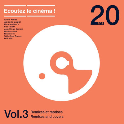 ECOUTEZ LE CINÉMA ! 20 ANS VOLUME 3 (REMIXES ET REPRISES) VINYLE