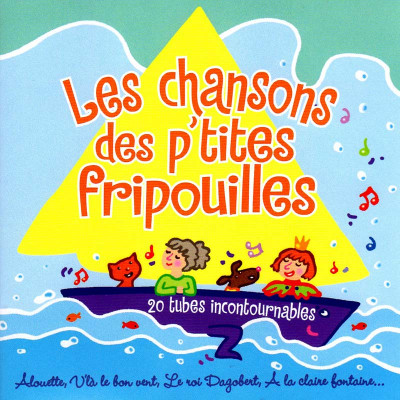 LES CHANSONS DES P'TITES FRIPOUILLES