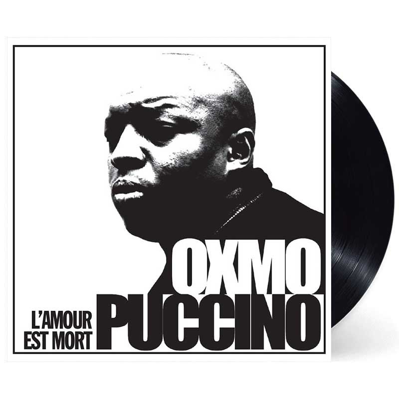 OXMO PUCCINO  "L'AMOUR EST MORT " VINYLE