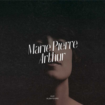 MARIE PIERRE ARTHUR "AUX ALENTOURS"