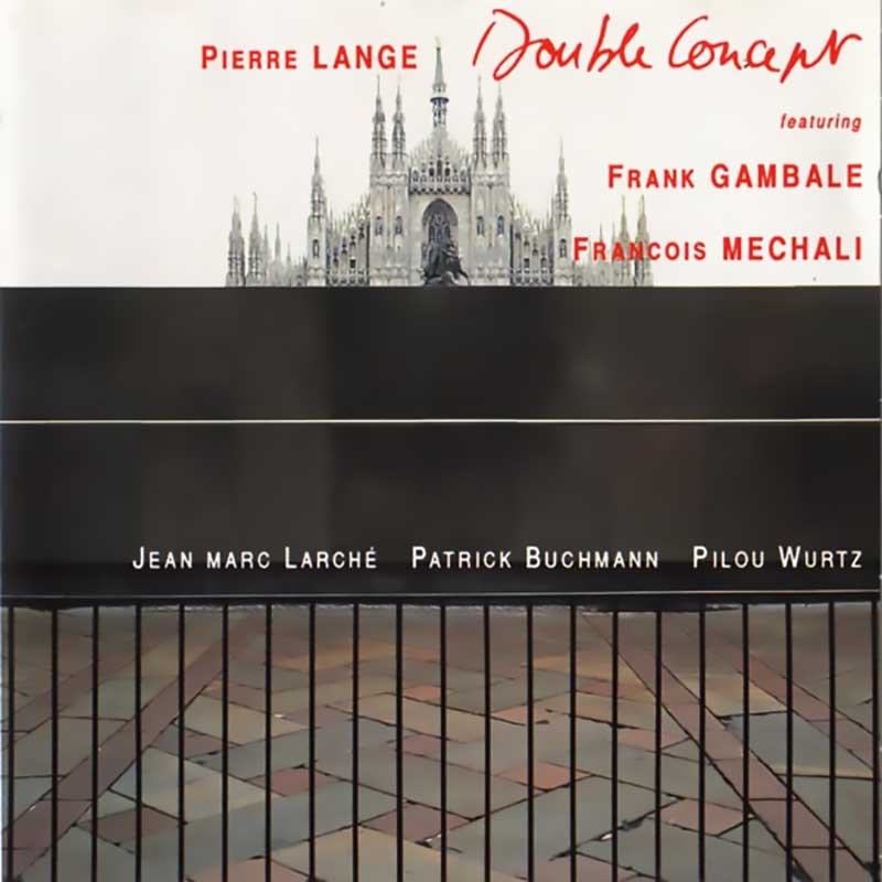 PIERRE LANGE FEATURING FRANK GAMBALE, FRANÇOIS MECHALI "DOUBLE CONCEPT"