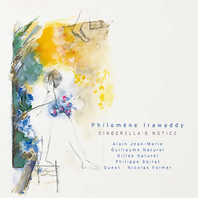 PHILOMÈNE IRAWADDY "CINDERELLA'S NOTICE"