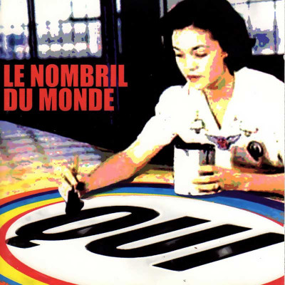 QUI "LE NOMBRIL DU MONDE"